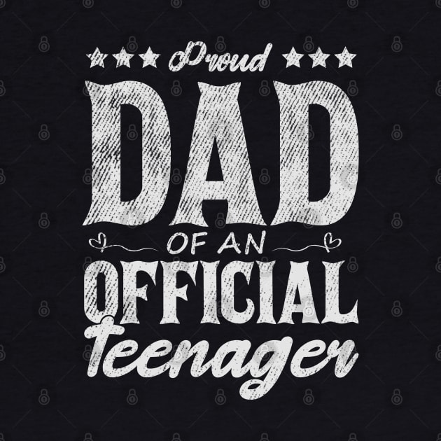 Proud Dad Of An Official Teenager Funny Gift Idea by SbeenShirts